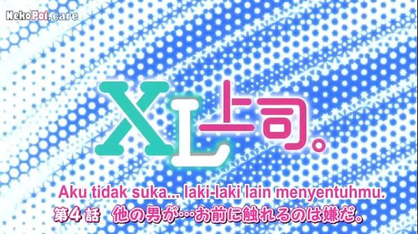 Xl Joushi Episode 4, Tonton Sambil Ngilu-ngilu Enak, Sub Indo Bikin Makin Panas